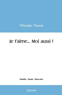 Je t'aime... Moi aussi !