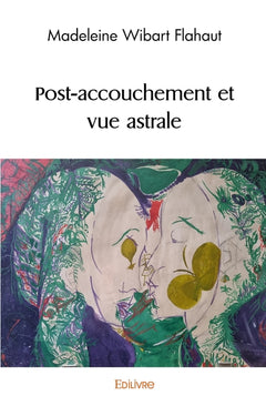 Post-accouchement et vue astrale