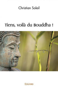 Tiens, voilà du Bouddha !