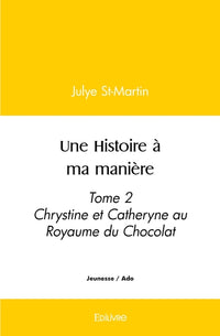 Une histoire à ma manière