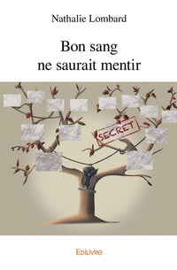 Bon Sang ne saurait mentir