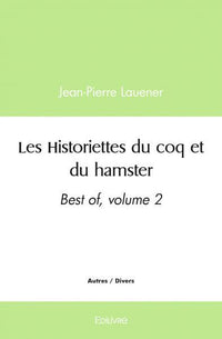 Les Historiettes du coq et du hamster, best-of - Tome 2