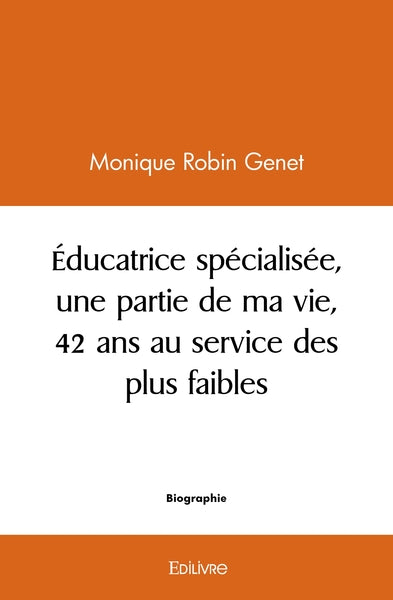 Éducatrice spécialisée, une partie de ma vie, 42 ans au service des plus faibles