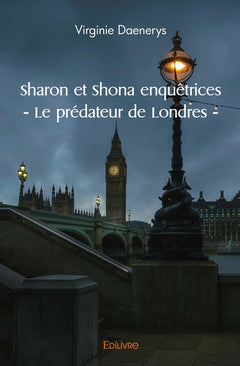 Sharon et Shona enquêtrices - Le prédateur de Londres