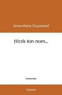 J'écris ton nom...