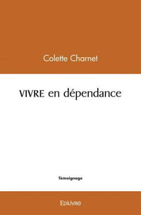 VIVRE en dépendance
