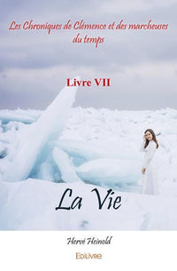 Les chroniques de Clémence et des marcheuses du temps - Tome 7