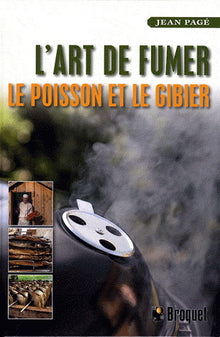 L'art de fumer le poisson et le gibier