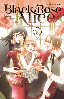 Black Rose Alice - Tome 3