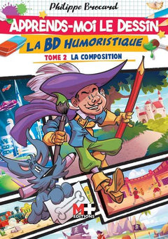 Apprends-moi le dessin la BD humoristique. La composition