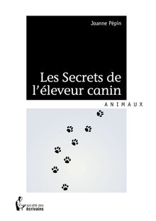 Les secrets de l'éleveur canin