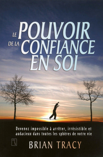 le pouvoir de la confiance en soi