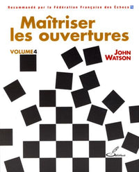 Maîtriser les ouvertures - volume 4