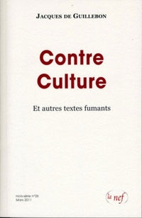 Contre culture et autres textes fumants