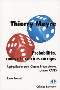 Probabilités, cours et exercices corrigés - Tome second