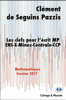 Les clefs pour l'écrit MP 2017