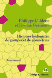 Histoires hédonistes de groupes et de géométries 2