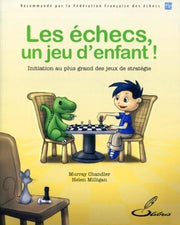 Les échecs, un jeu d'enfant !