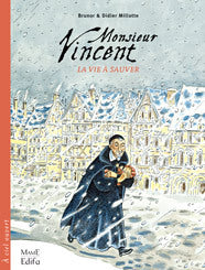 Monsieur Vincent: La vie à sauver