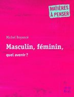 Masculin, féminin, quel avenir ?