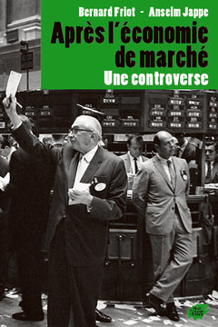 Après l'économie de marché - Une controverse