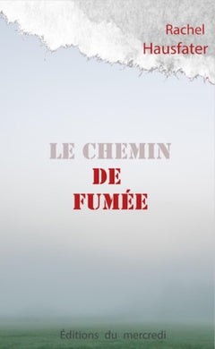 Le chemin de fumée