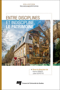 Entre disciplines et indiscipline, le patrimoine