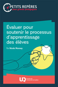 Évaluer pour soutenir le processus d'apprentissage des élèves