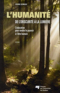 Humanité de l'obscurité à la lumière