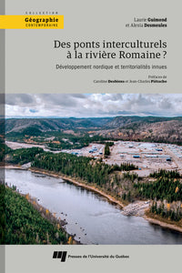 Des ponts interculturels à la rivière Romaine?