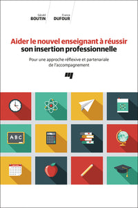 Aider le nouvel enseignant à réussir son insertion professionnelle