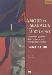 Amour et sexualité chez l'adolescent - Carnet de route