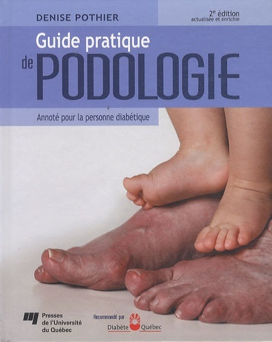 Guide pratique de podologie 2e édition