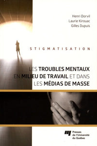 Troubles mentaux en milieu de travail et dans les médias