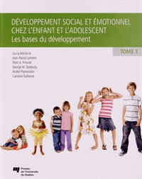 Développement social et émotionnel chez l'enfant et l'adolescent - Tome 1
