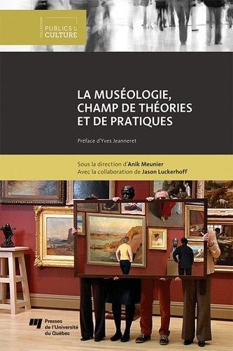 Museologie champs de theorie et de pratique
