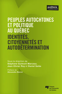 Peuples autochtones et politique au Québec et au Canada