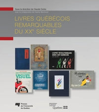 LIVRES QUEBECOIS REMARQUABLES DU XXE SIECLE
