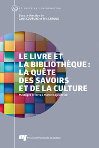 Le livre et la bibliothèque: la quête des savoirs et de la culture