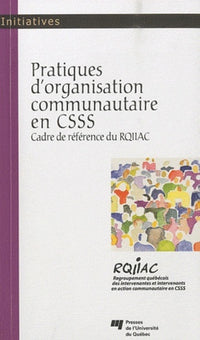 Pratiques d'organisation communautaire en CSSS