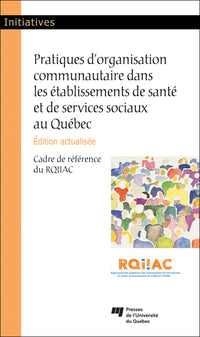 Pratiques d'organisation communautaire dans les établissements de santé et de services sociaux au Québec