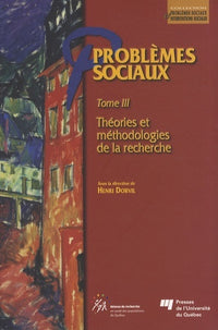 Problemes sociaux - Tome III. Theories et methodologies de l