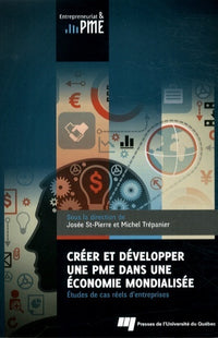 CREER ET DEVELOPPER UNE PME DANS UNE ECONOMIEMONDIALISEE