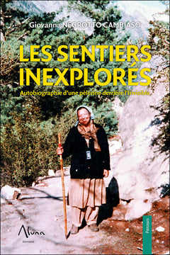 Les sentiers inexplorés - Autobiographie d'une pèlerine derrière l'Invisible