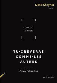 TU CREVERAS COMME LES AUTRES