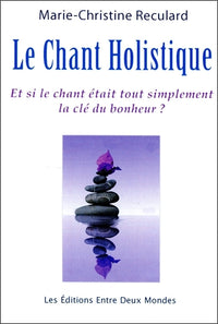 Le Chant Holistique