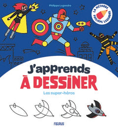 J'apprends à dessiner les super-héros