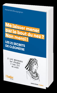 Me laisser mener par le bout du nez ? Non merci !