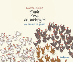 S'unir c'est se mélanger - Une histoire de poules