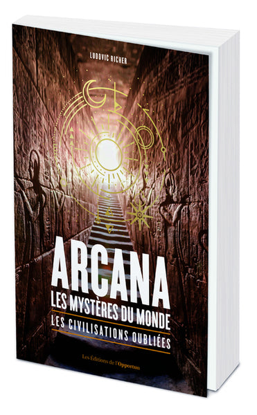 Arcana : les mystères du monde - Le civilisations oubliées